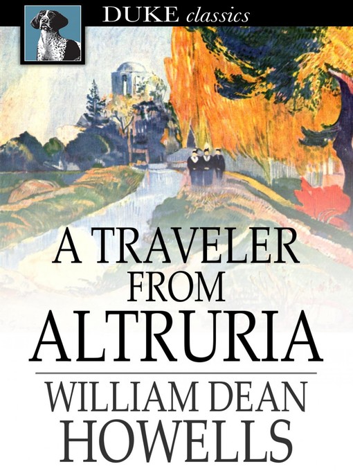 Title details for A Traveler from Altruria by William Dean Howells - Wait list